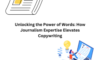 Unlocking the Power of Words: How Journalism Expertise Elevates Copywriting